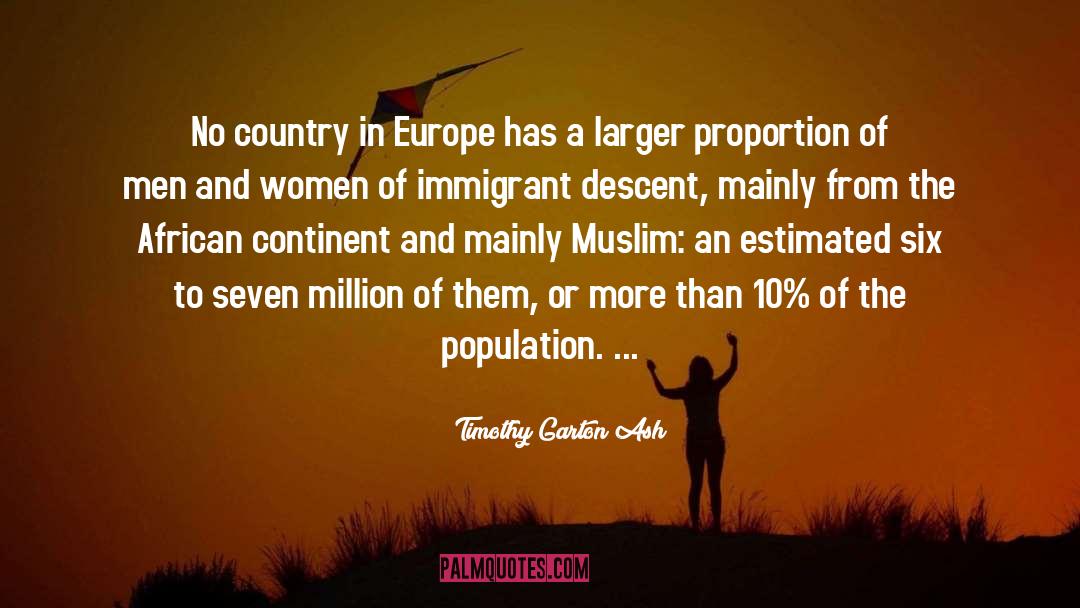 Timothy Garton Ash Quotes: No country in Europe has