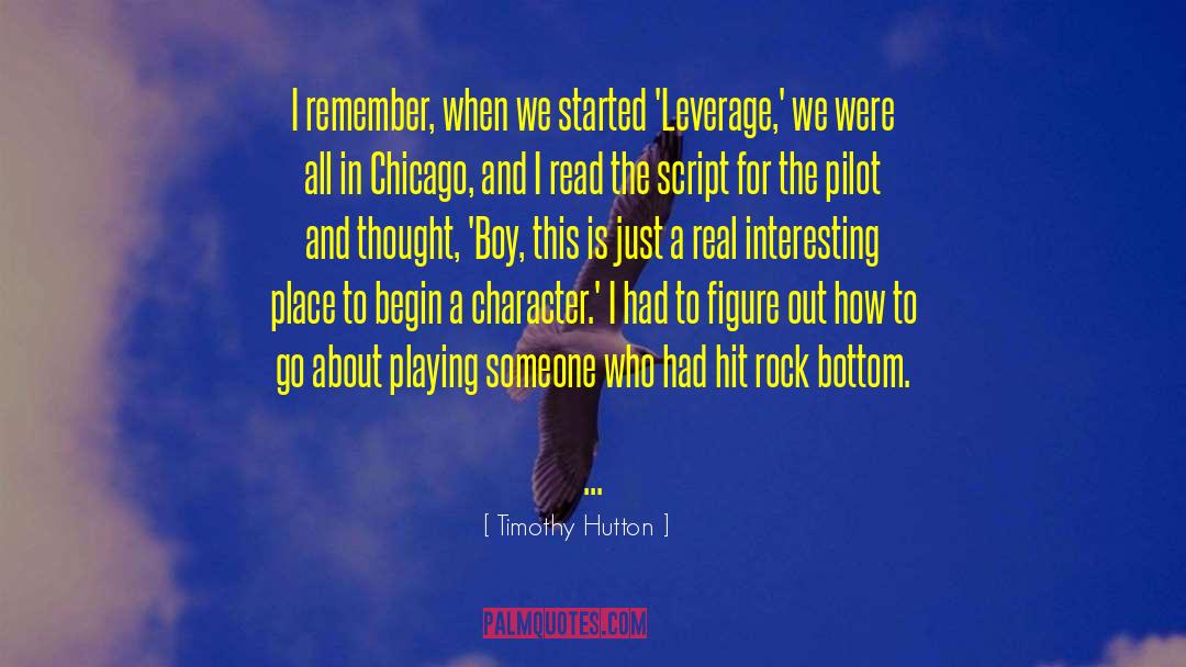 Timothy Hutton Quotes: I remember, when we started