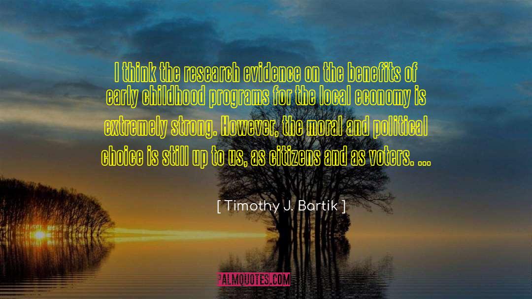 Timothy J. Bartik Quotes: I think the research evidence