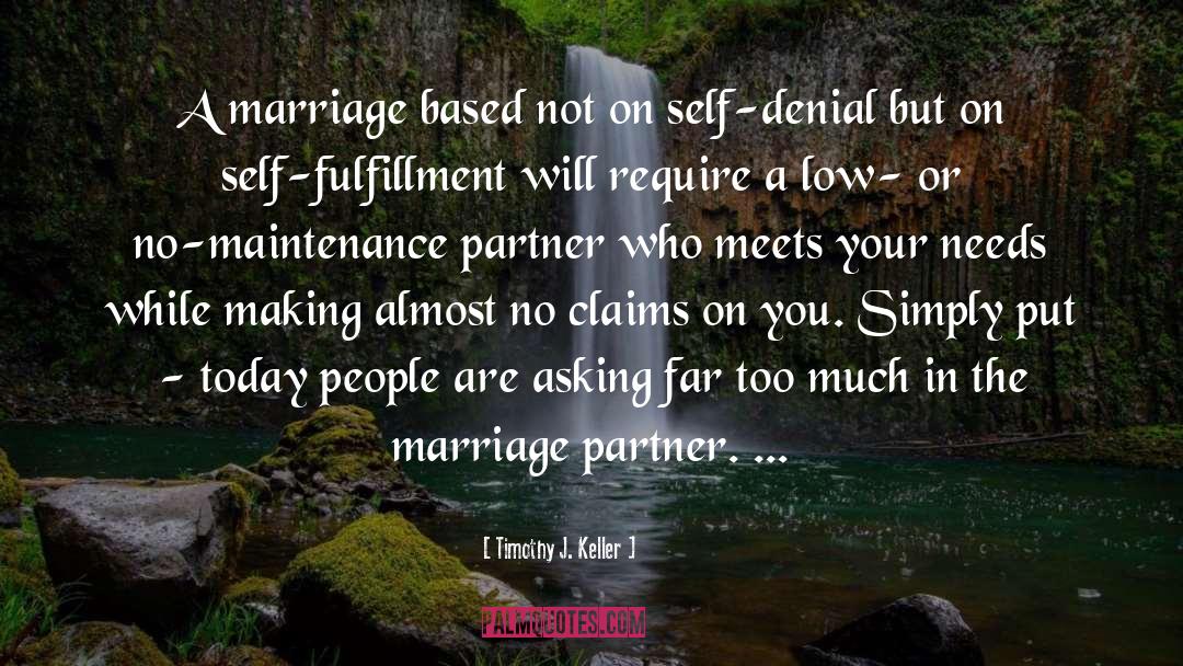 Timothy J. Keller Quotes: A marriage based not on