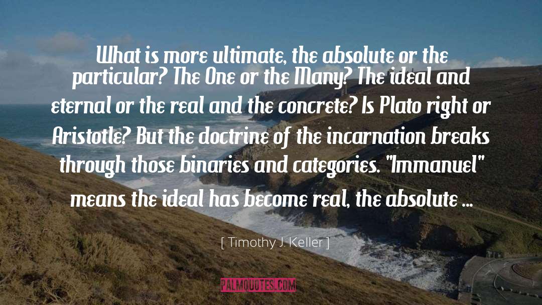 Timothy J. Keller Quotes: What is more ultimate, the