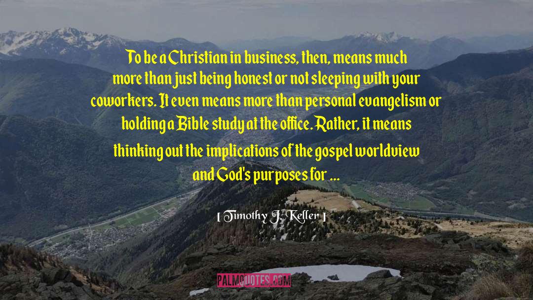 Timothy J. Keller Quotes: To be a Christian in