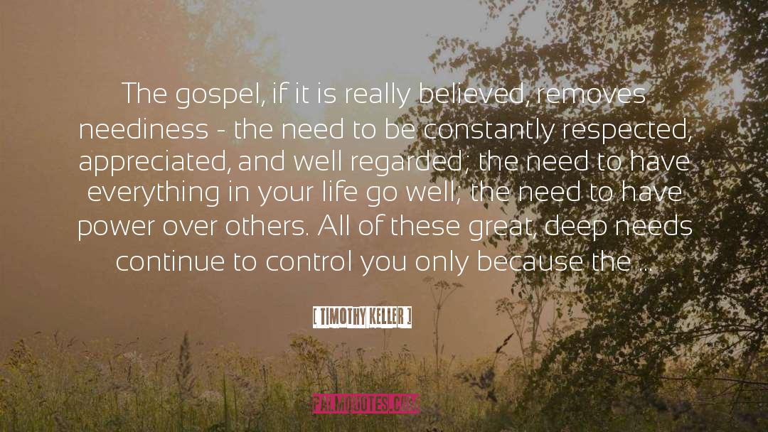 Timothy Keller Quotes: The gospel, if it is