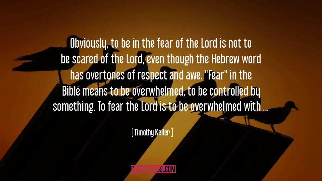 Timothy Keller Quotes: Obviously, to be in the
