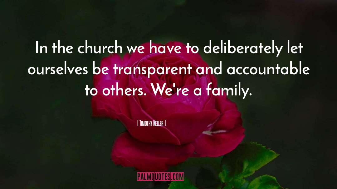 Timothy Keller Quotes: In the church we have