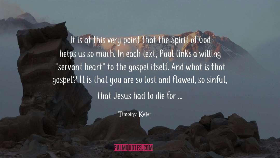 Timothy Keller Quotes: It is at this very
