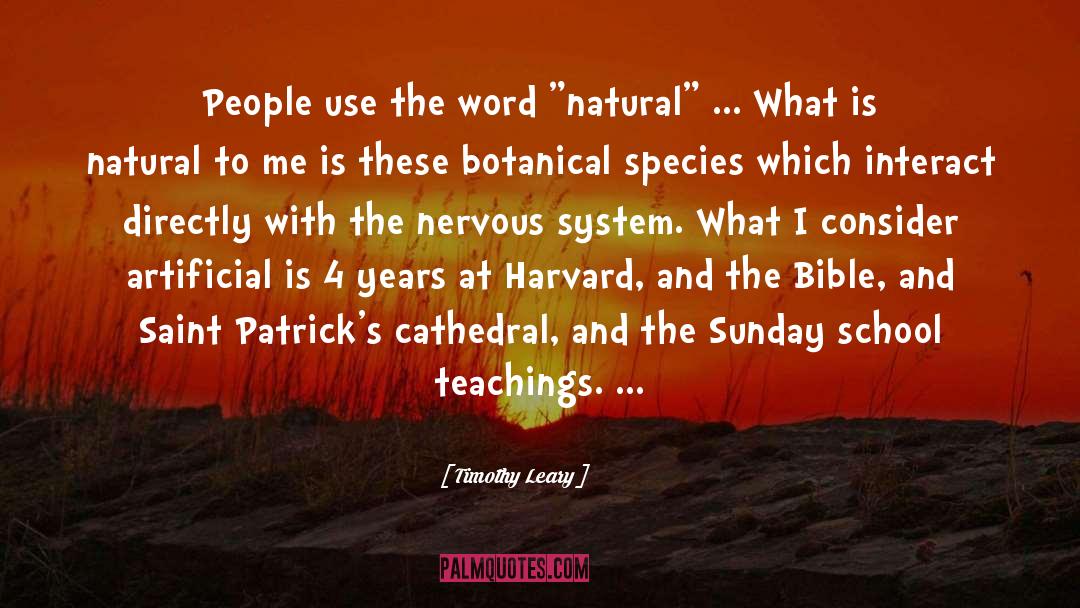 Timothy Leary Quotes: People use the word 