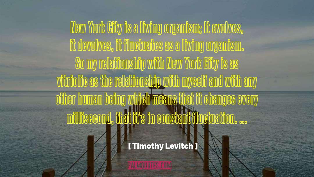 Timothy Levitch Quotes: New York City is a