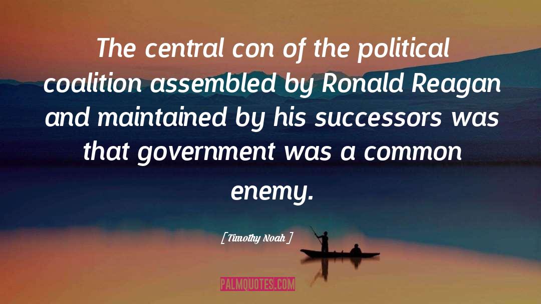 Timothy Noah Quotes: The central con of the