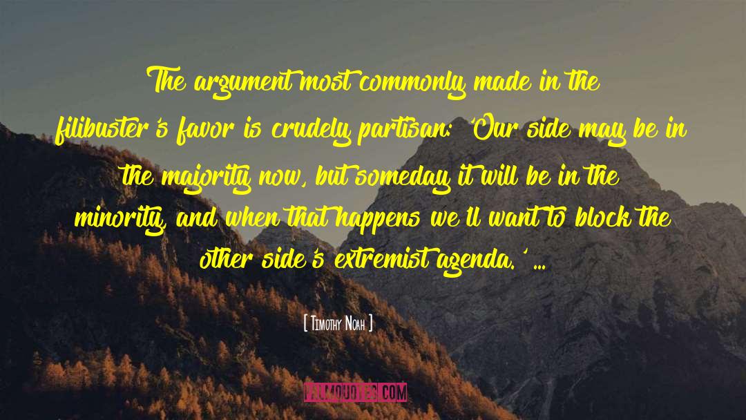 Timothy Noah Quotes: The argument most commonly made