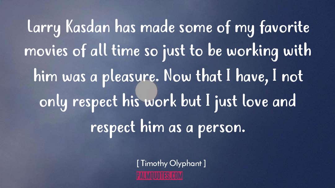 Timothy Olyphant Quotes: Larry Kasdan has made some