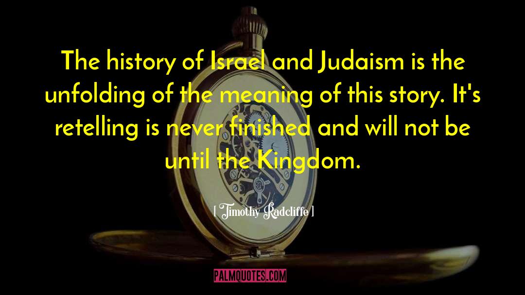Timothy Radcliffe Quotes: The history of Israel and