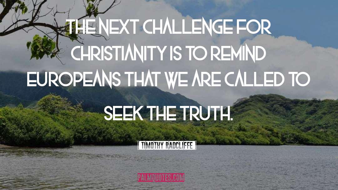 Timothy Radcliffe Quotes: The next challenge for Christianity