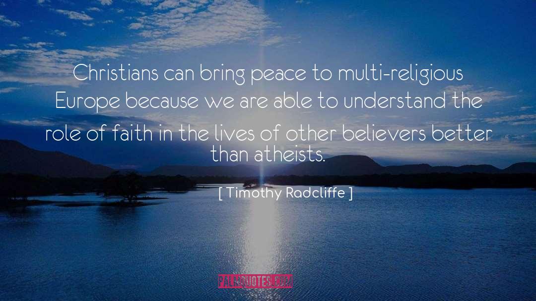 Timothy Radcliffe Quotes: Christians can bring peace to