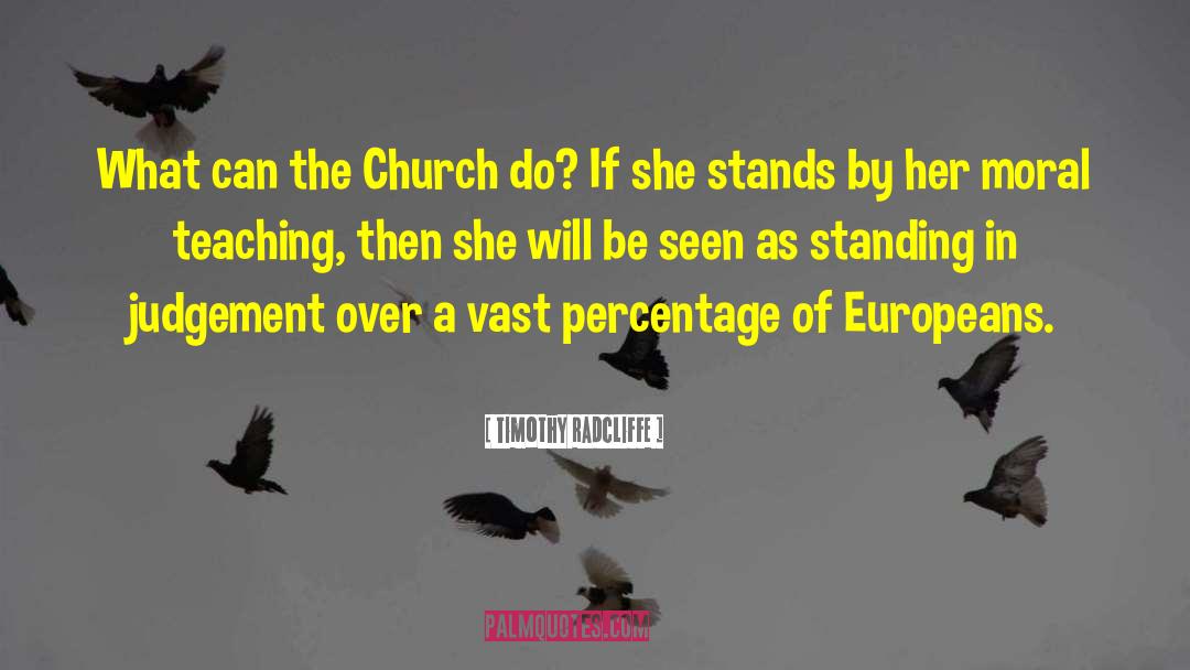 Timothy Radcliffe Quotes: What can the Church do?
