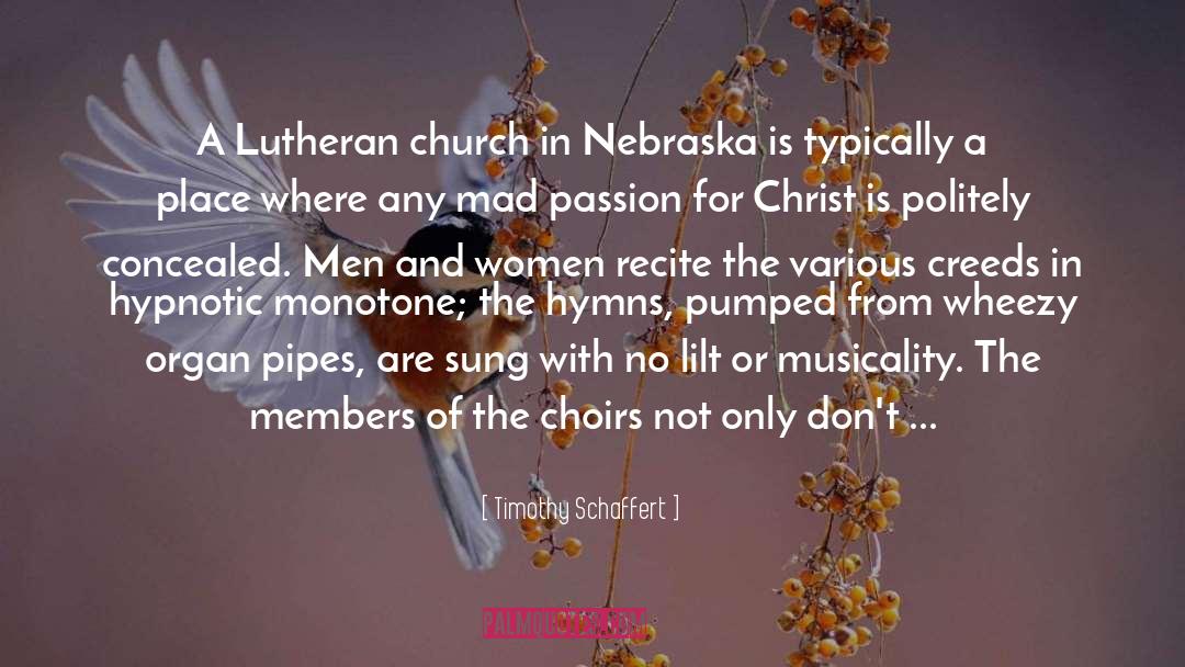 Timothy Schaffert Quotes: A Lutheran church in Nebraska