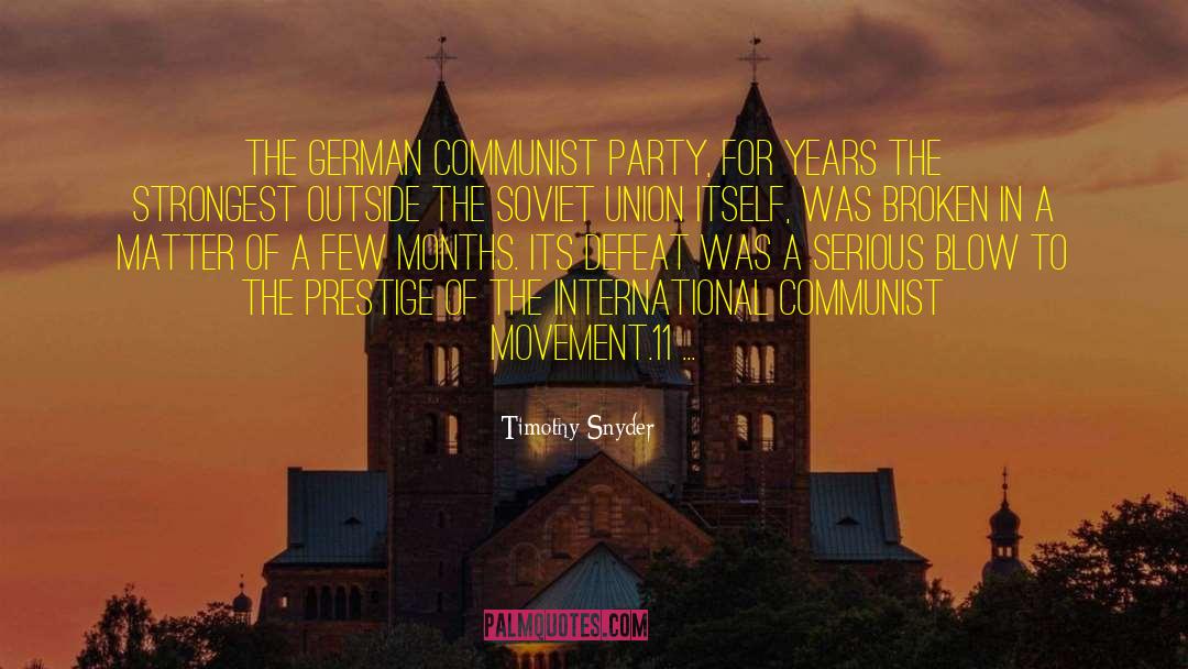 Timothy Snyder Quotes: The German communist party, for