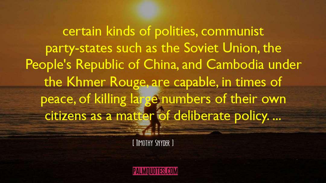 Timothy Snyder Quotes: certain kinds of polities, communist