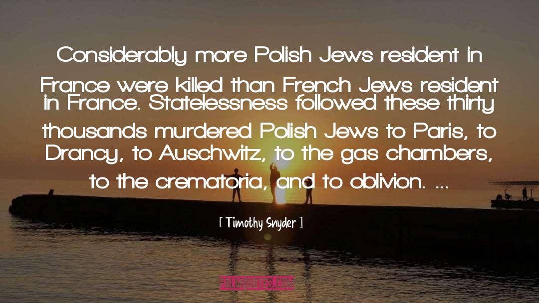 Timothy Snyder Quotes: Considerably more Polish Jews resident