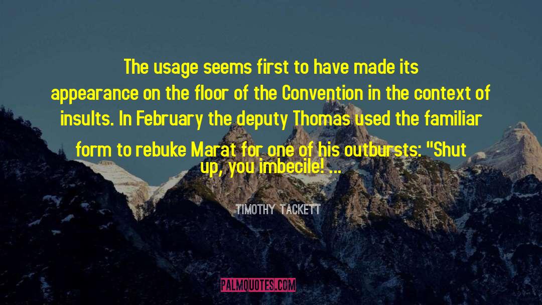 Timothy Tackett Quotes: The usage seems first to