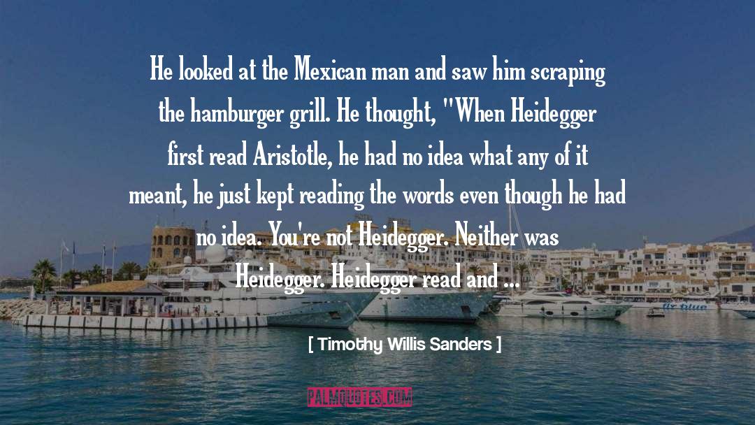 Timothy Willis Sanders Quotes: He looked at the Mexican