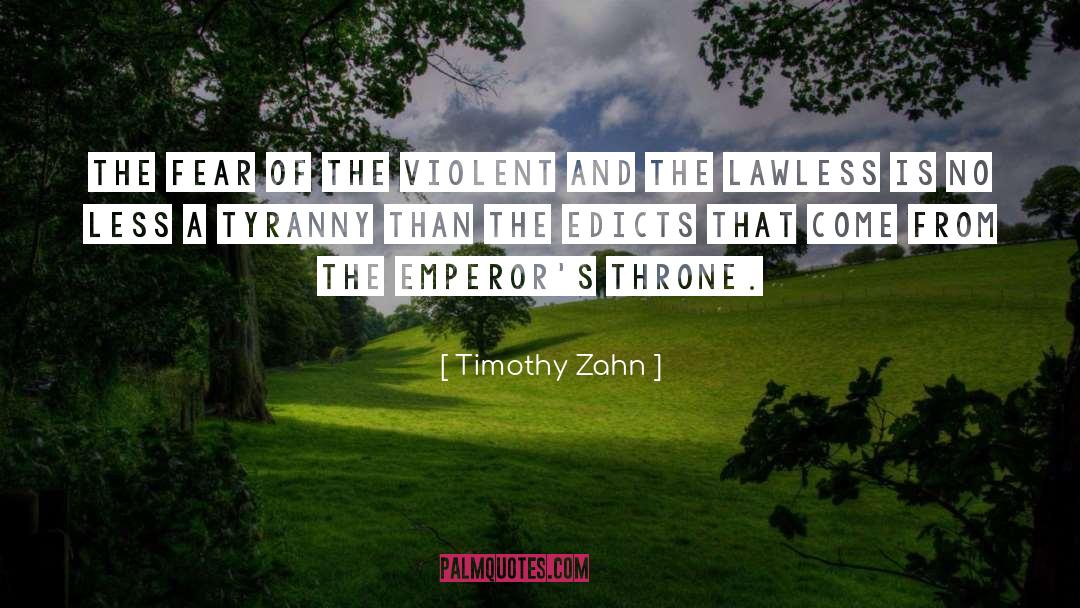 Timothy Zahn Quotes: The fear of the violent