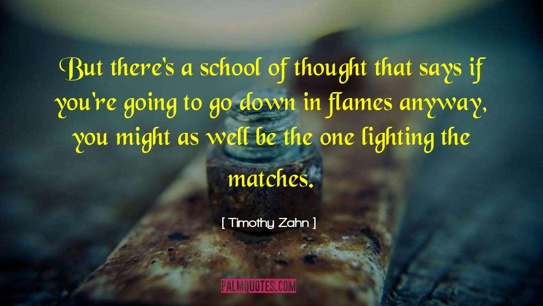 Timothy Zahn Quotes: But there's a school of