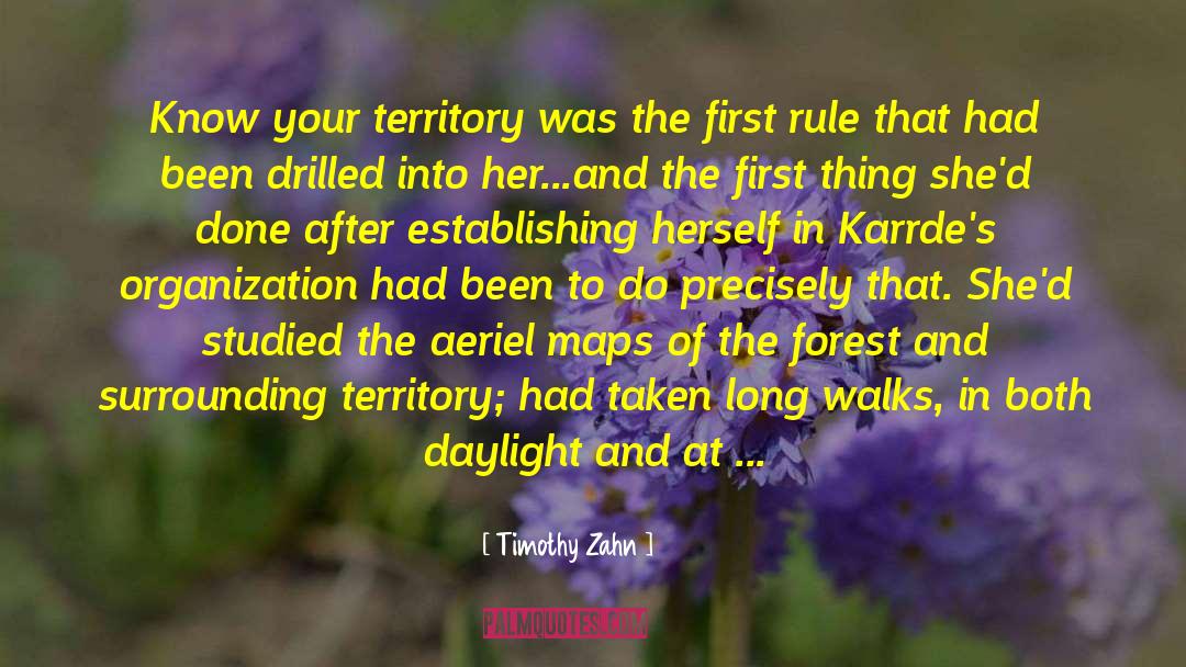 Timothy Zahn Quotes: Know your territory was the