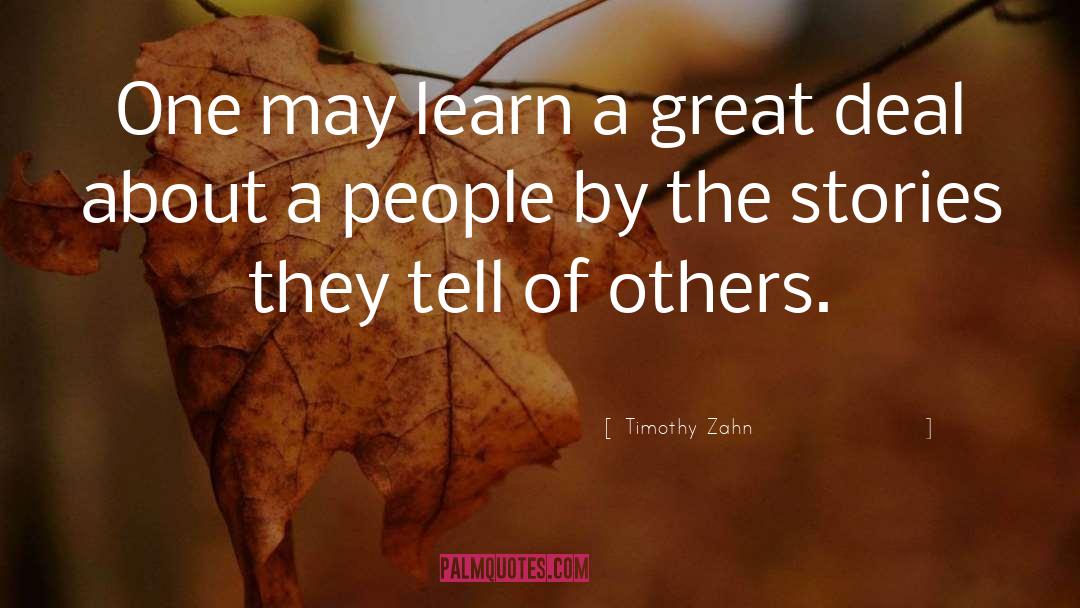 Timothy Zahn Quotes: One may learn a great