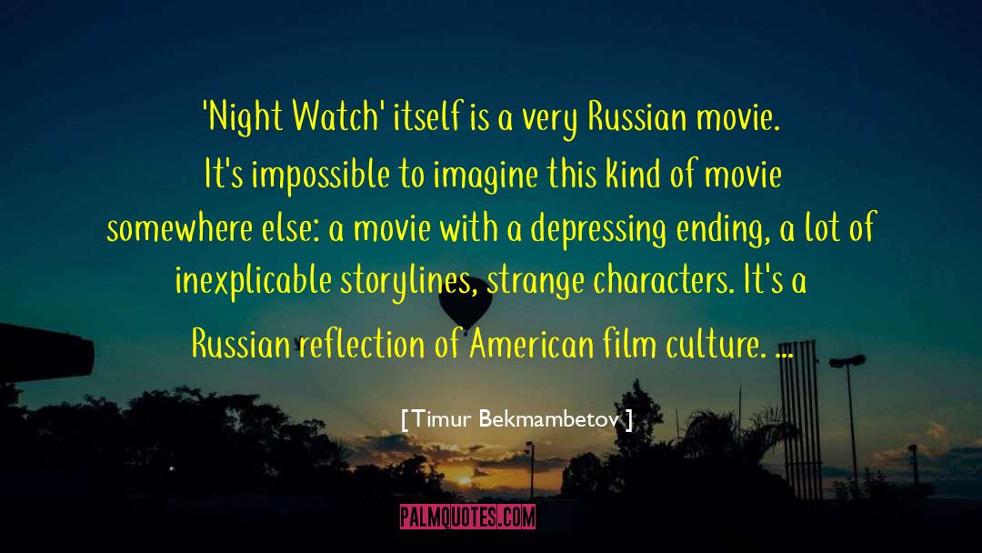 Timur Bekmambetov Quotes: 'Night Watch' itself is a