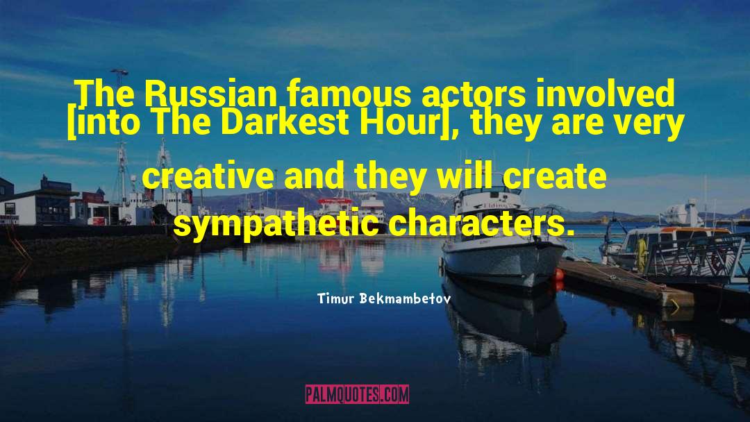 Timur Bekmambetov Quotes: The Russian famous actors involved