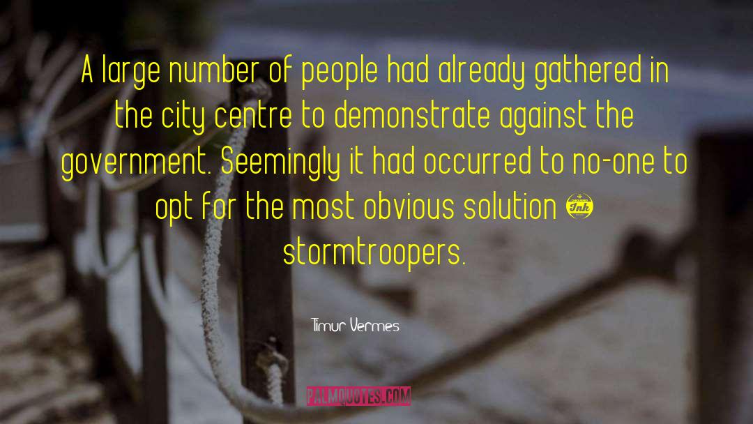 Timur Vermes Quotes: A large number of people