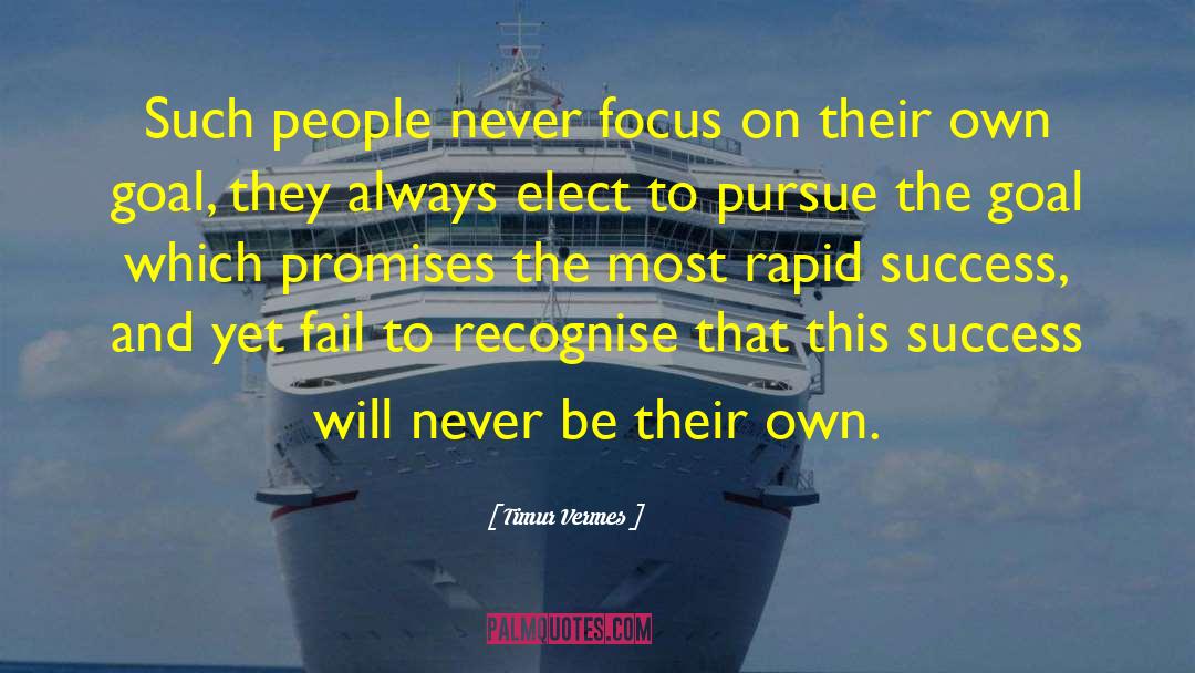 Timur Vermes Quotes: Such people never focus on