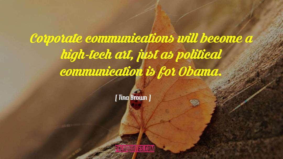 Tina Brown Quotes: Corporate communications will become a