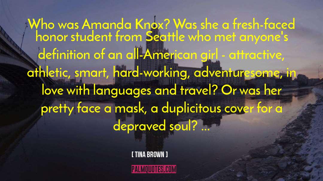 Tina Brown Quotes: Who was Amanda Knox? Was