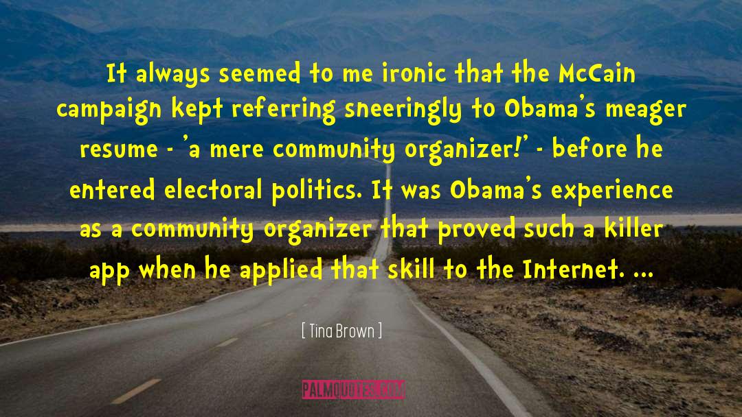 Tina Brown Quotes: It always seemed to me