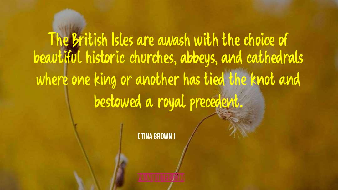 Tina Brown Quotes: The British Isles are awash