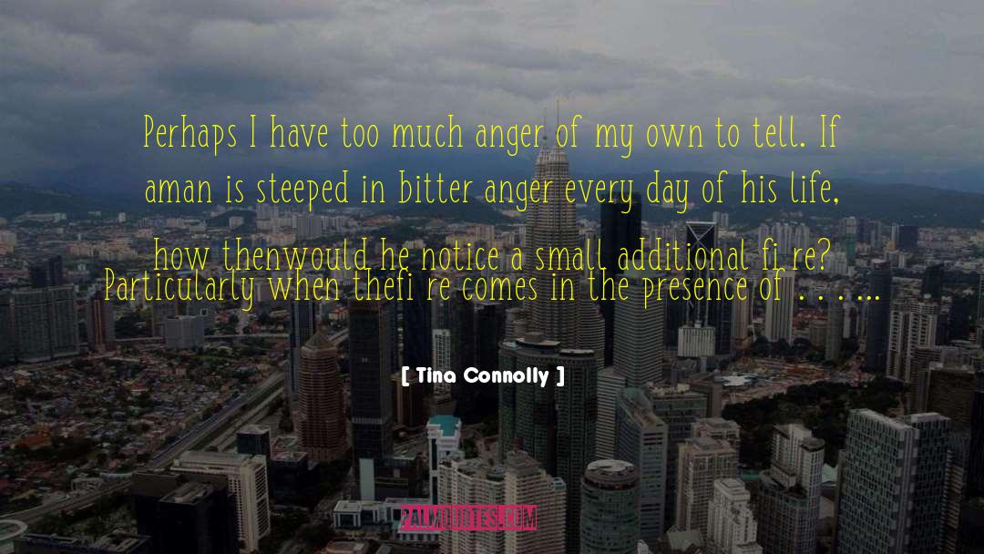Tina Connolly Quotes: Perhaps I have too much