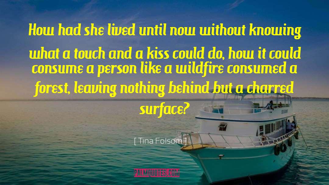 Tina Folsom Quotes: How had she lived until