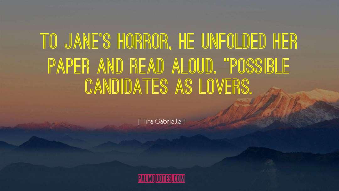 Tina Gabrielle Quotes: To Jane's horror, he unfolded