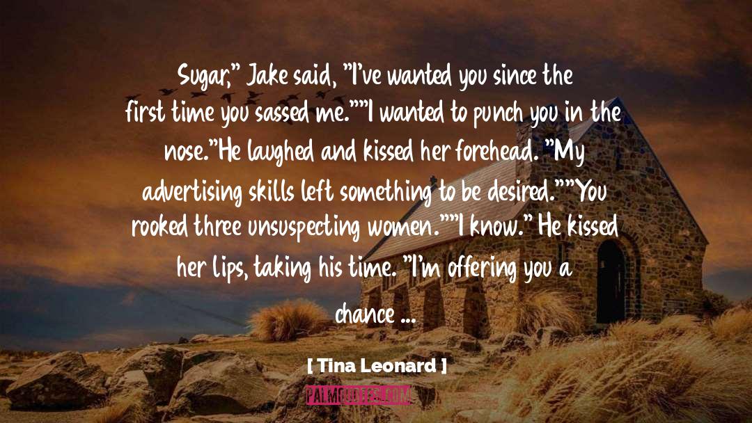 Tina Leonard Quotes: Sugar,