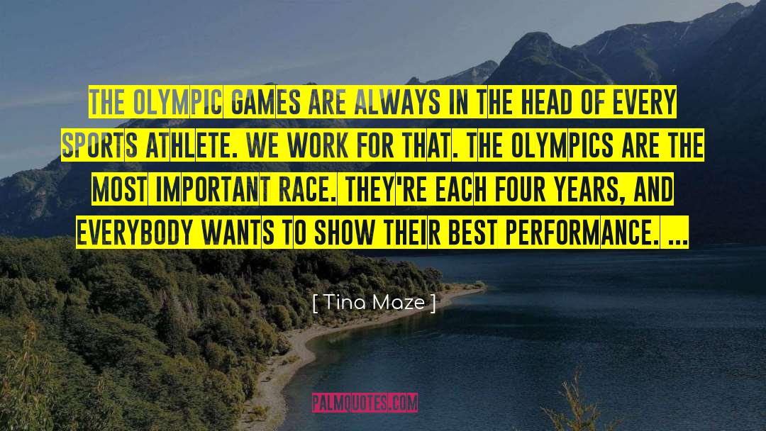 Tina Maze Quotes: The Olympic Games are always