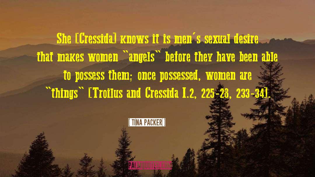 Tina Packer Quotes: She [Cressida] knows it is
