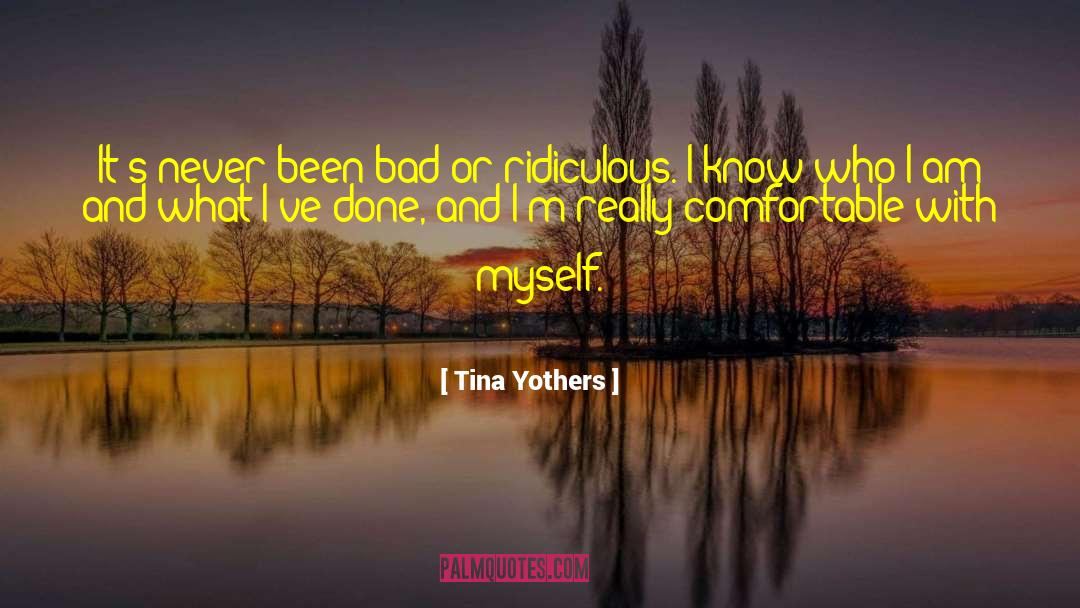 Tina Yothers Quotes: It's never been bad or