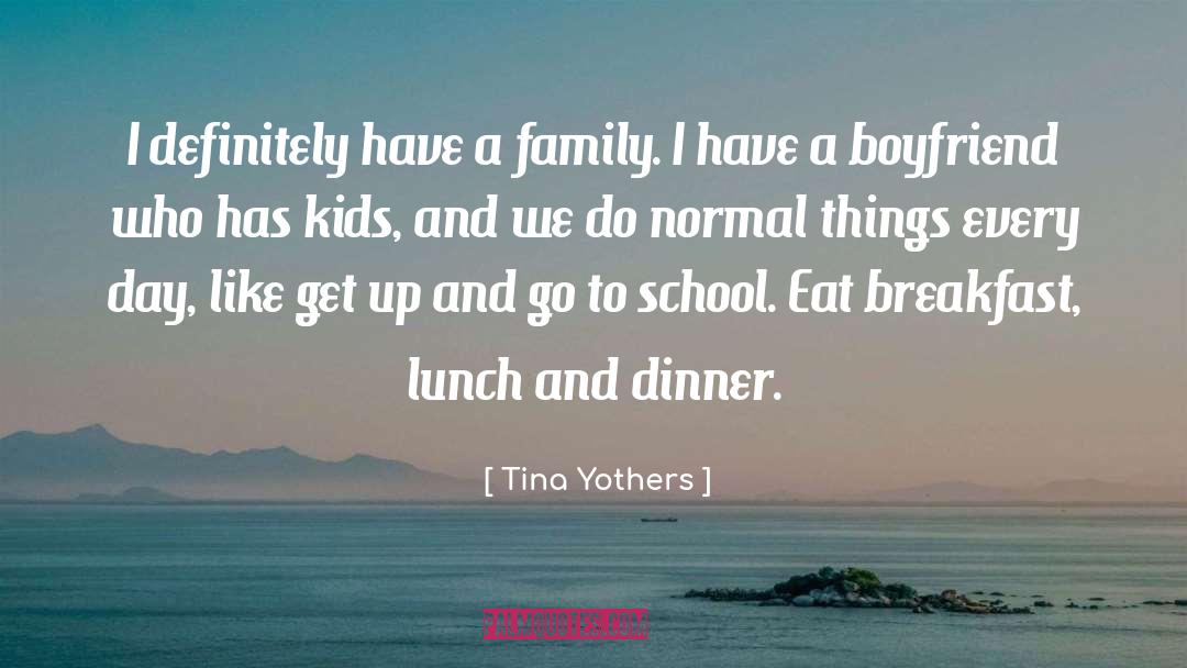 Tina Yothers Quotes: I definitely have a family.