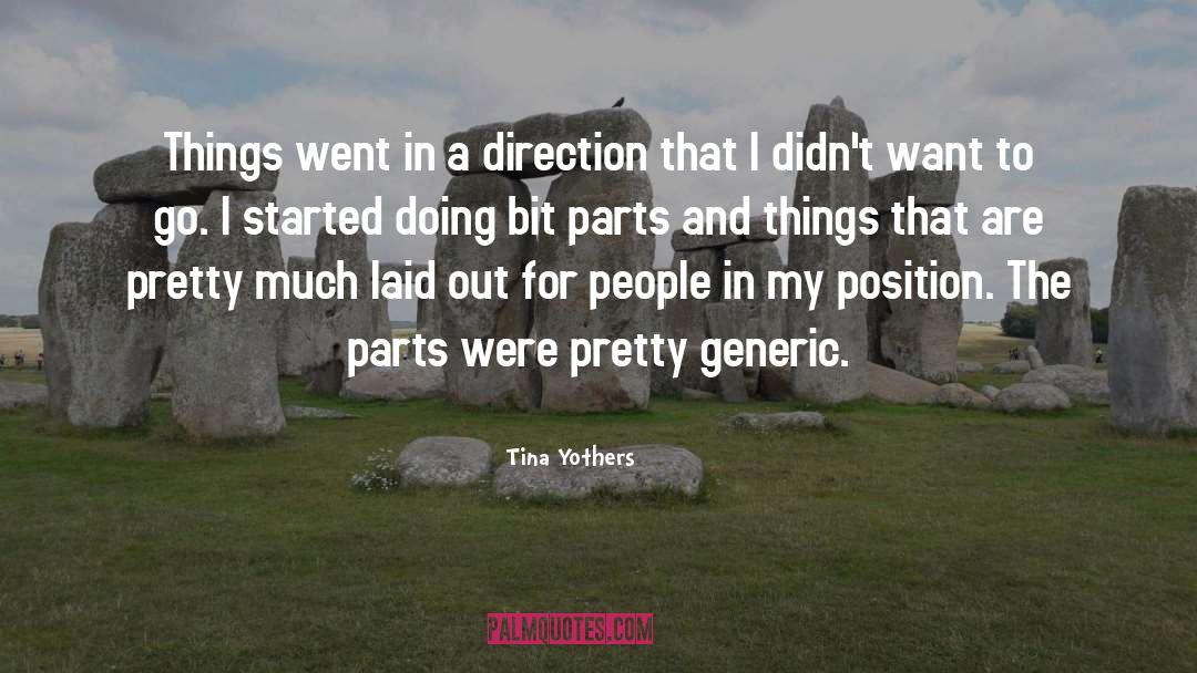 Tina Yothers Quotes: Things went in a direction