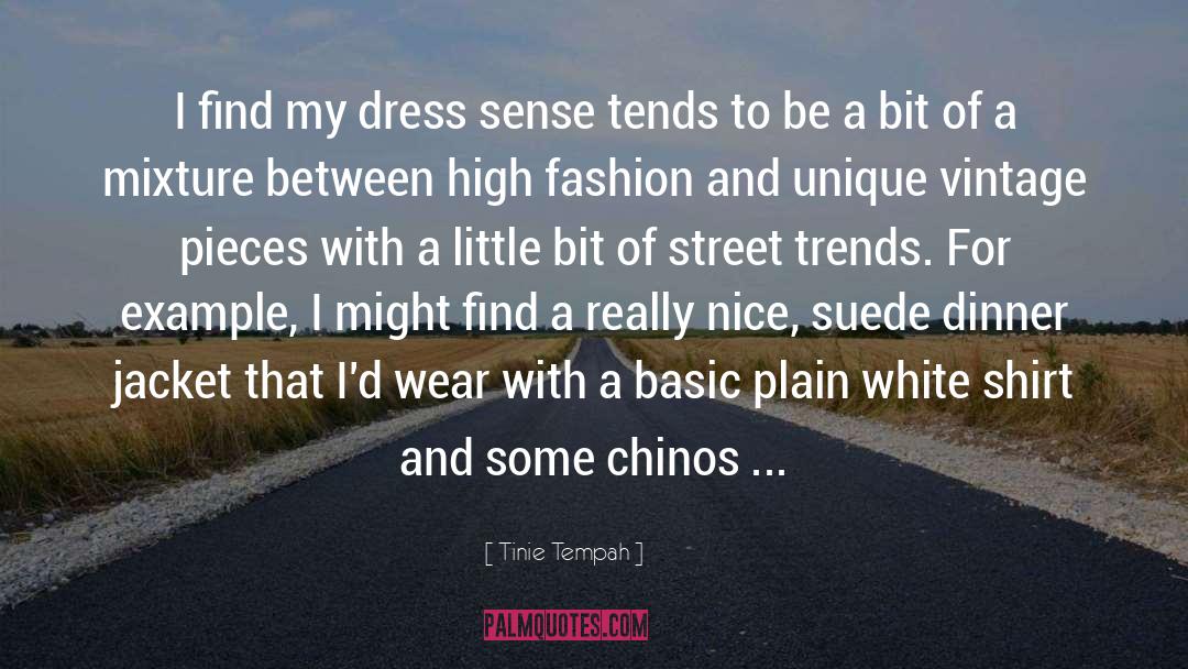 Tinie Tempah Quotes: I find my dress sense