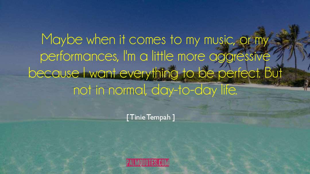 Tinie Tempah Quotes: Maybe when it comes to