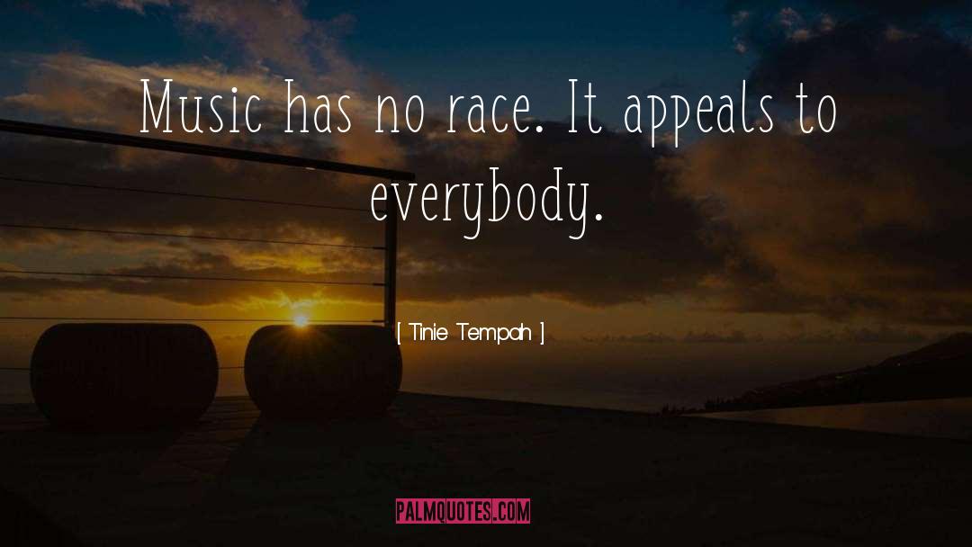 Tinie Tempah Quotes: Music has no race. It