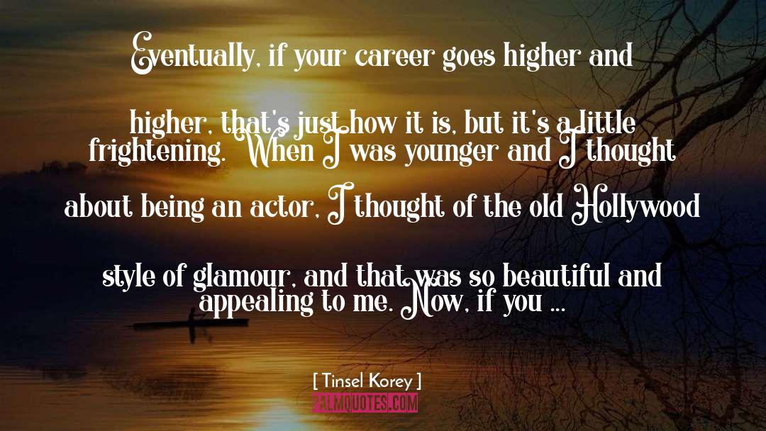 Tinsel Korey Quotes: Eventually, if your career goes